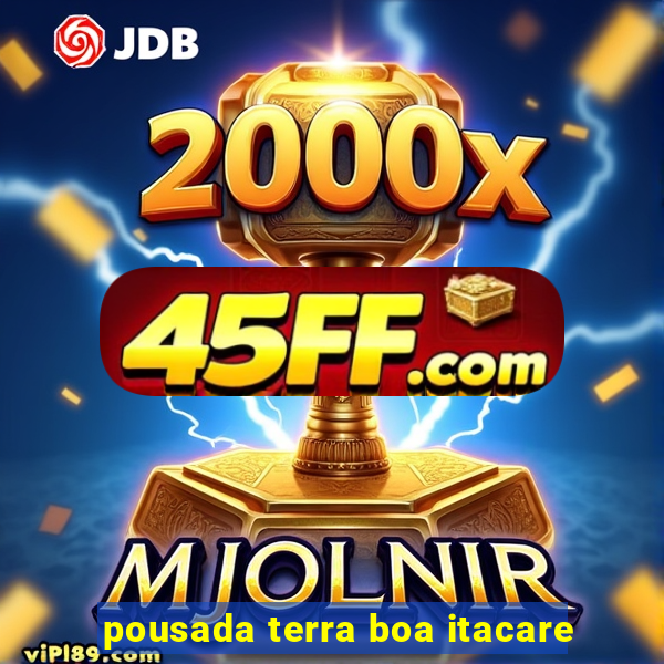 pousada terra boa itacare
